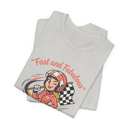 Fast and Fabulous Racing Tee — Vintage Female Racer Graphic T-Shirt