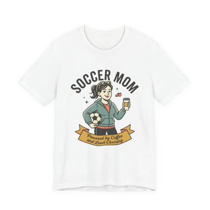 Soccer Mom T-Shirt – “Powered by Coffee and Loud Cheering” Graphic Tee