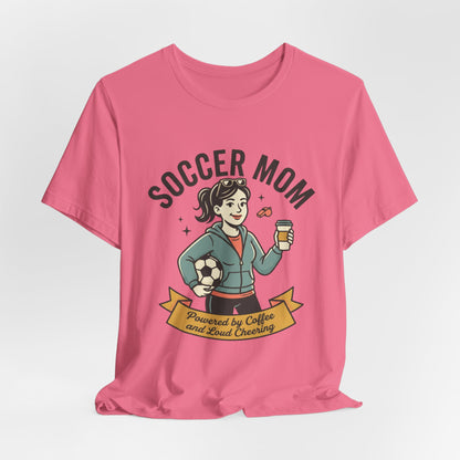 Soccer Mom T-Shirt – “Powered by Coffee and Loud Cheering” Graphic Tee