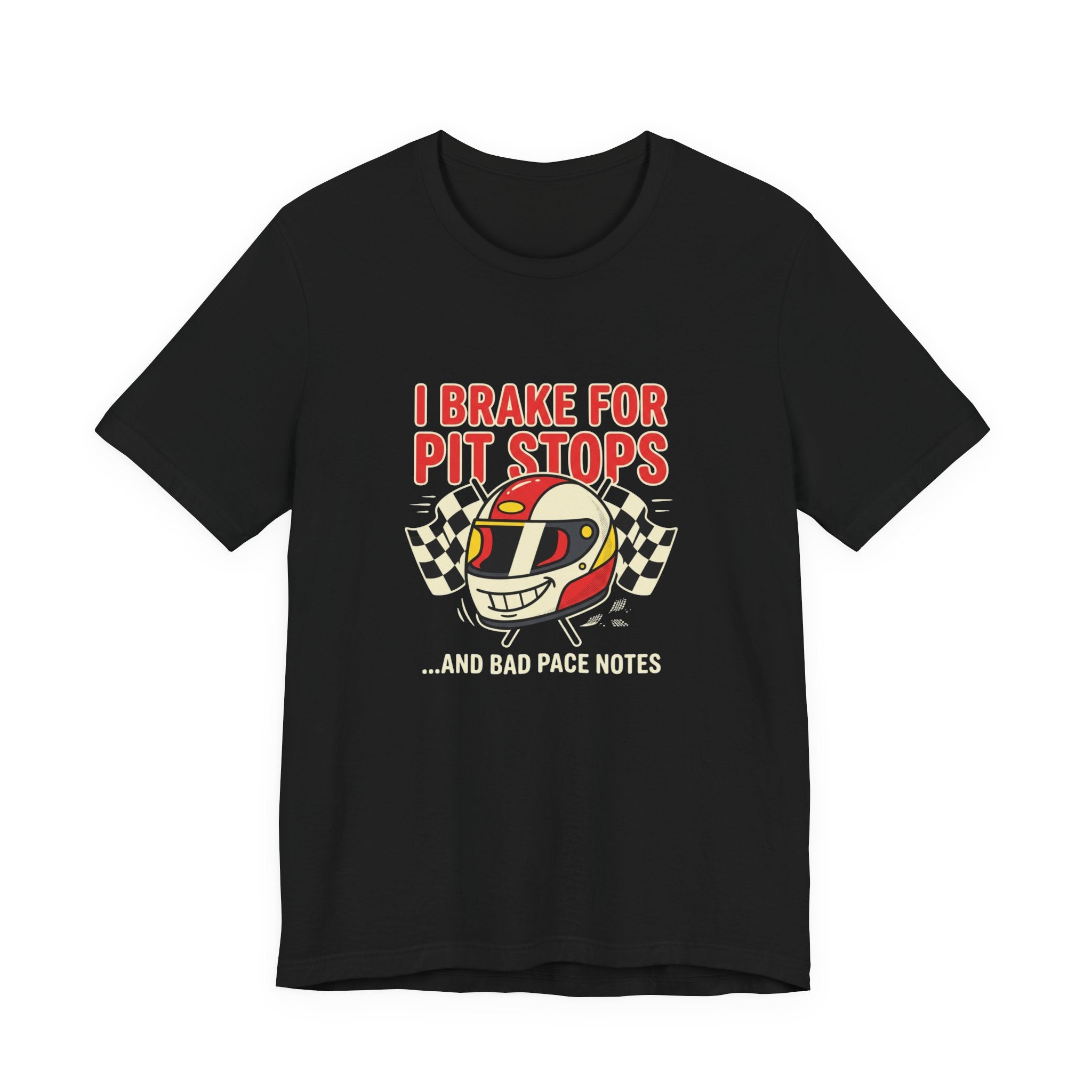 Racing Helmet Tee – “I Brake for Pit Stops… and Bad Pace Notes” Racing T‑Shirt