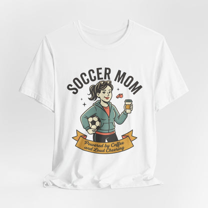 Soccer Mom T-Shirt – “Powered by Coffee and Loud Cheering” Graphic Tee