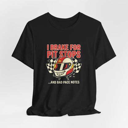 I Brake for Pit Stops Racing Helmet Tee