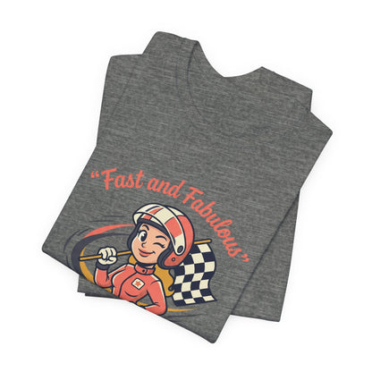 Fast and Fabulous Racing Tee — Vintage Female Racer Graphic T-Shirt
